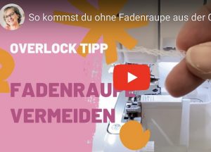 Overlock Tipp Fadenraupe